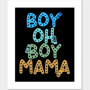 Funny Mother of Boys , Boy Oh Boy Mama Posters and Art